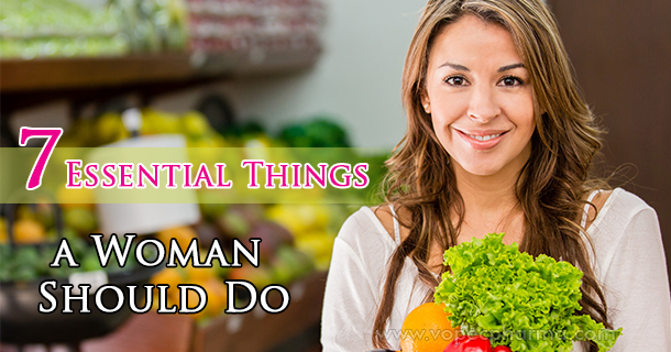 Essential Things a Woman Should Do